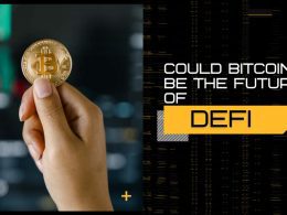 Could Bitcoin Be The Future Of DeFi?