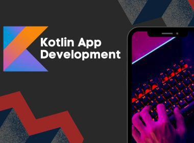 Kotlin app development company – How to choose