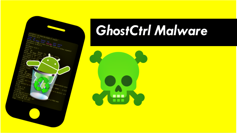 GhostCtrl Android Malware Records Audio, Video and Spies on Users